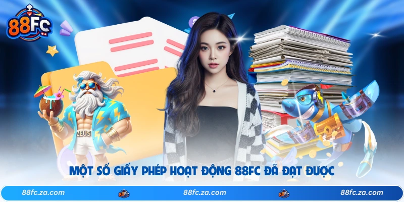 Một số giấy phép hoạt động 88FC đã đạt được